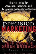 Precision Marketing The New Rules for Attracting Retaining & Leveraging Profitable Customers