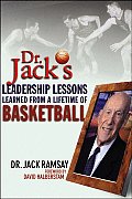 Dr. Jack's Leadership Lessons Learned from a Lifetime in Basketball