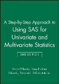 A Step-By-Step Approach to Using SAS for Univariate and Multivariate Statistics