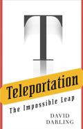 Teleportation The Impossible Leap