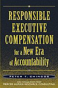 Responsible Executive Compensation for a New Era of Accountability