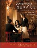 Presenting Service: The Ultimate Guide for the Foodservice Professional