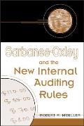 Sarbanes-Oxley and the New Internal Auditing Rules