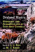 Dryland Rivers: Hydrology and Geomorphology of Semi-Arid Channels