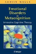 Emotional Disorders and Metacognition: Innovative Cognitive Therapy