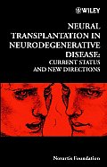 Neural Transplantation in Neurodegenerative Disease: Current Status and New Directions