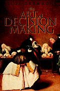 The Art of Decision Making: Mirrors of Imagination, Masks of Fate