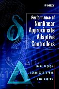 Performance of Nonlinear Approximate Adaptive Controllers 0471498092 Csaba Szepesv?ri, Eric Rogers, Mark French