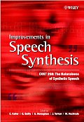 Improvements in Speech Synthesis Cost 258 The Naturalness of Synthetic Speech