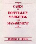 Cases in Hospitality Marketing & Management