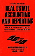 Real Estate Accounting and Reporting: A Guide for Developers, Investors, and Lenders