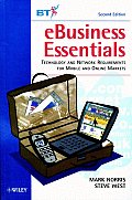 Ebusiness Essentials: Technology and Network Requirements for Mobile and Online Markets