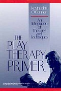 Play Therapy Primer An Integration Of