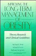 Improving the Long Term Management of Obesity Theory Research & Clinical Guidelines