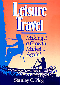Leisure Travel: Making It a Growth Market...Again!