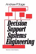 Decision Support Systems Engineering (Wiley Series in Systems Engineering)