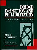 Bridge Inspection and Rehabilitation: A Practical Guide
