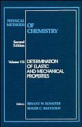 Physical Methods of Chemistry, Determination of Elastic and Mechanical Properties