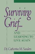 Surviving Grief & Learning to Live Again