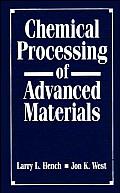Chemical Processing of Advanced Materials