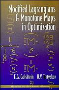 Modified Lagrangians and Monotone Maps in Optimization (Wiley Interscience Series in Discrete Mathematics)