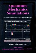 Quantum Mechanics Simulations: The Consortium for Upper-Level Physics Software