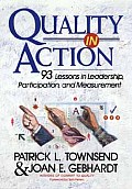 Quality In Action 93 Lessons In Leadersh