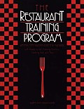 The Restaurant Training Program: An Employee Training Guide for Managers