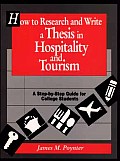 How to Research and Write a Thesis in Hospitality and Tourism: A Step-By-Step Guide for College Students