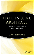 Fixed-Income Arbitrage: Analytical Techniques and Strategies