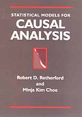Statistical Models for Causal Analysis
