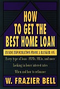 How To Get The Best Home Loan