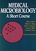 Medical Microbiology A Short Course
