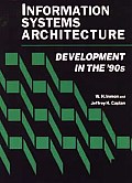 Information Systems Architecture Development in the 90s