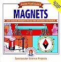 Janice Vancleave's Magnets: Mind-Boggling Experiments You Can Turn Into Science Fair Projects