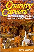 Country Careers Successful Ways to Live & Work in the Country