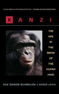 Kanzi The Ape at the Brink of the Human Mind