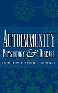 Autoimmunity: Physiology and Disease