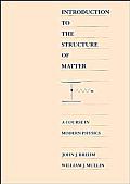 Introduction to the Structure of Matter: A Course in Modern Physics