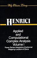 Applied and Computational Complex Analysis, Volume 1: Power Series Integration Conformal Mapping Location of Zero