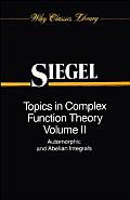 Topics in Complex Function Theory, Volume 2: Automorphic Functions and Abelian Integrals