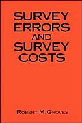 Survey Errors and Survey Costs (Wiley Series in Probability & Mathematical Statistics)