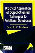 Practical Application of Object Oriented Techniques to Relational Databases