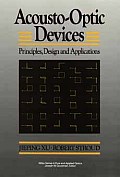 Acousto-Optic Devices: Principles, Design & Applications