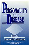 Personality and Disease (Wiley Series on Health Psychology/Behavioral Medicine)