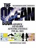 The Ocean Book: Aquarium and Seaside Activities and Ideas for All Ages