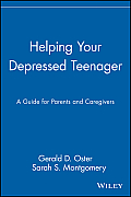 Helping Your Depressed Teenager: A Guide for Parents and Caregivers