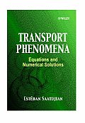 Transport Phenomena: Equations and Numerical Solutions