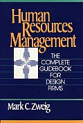 Human Resources Management: The Complete Guidebook for Design Firms