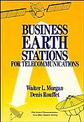 Business Earth Stations for Telecommunications (Wiley Series in Telecommunications)